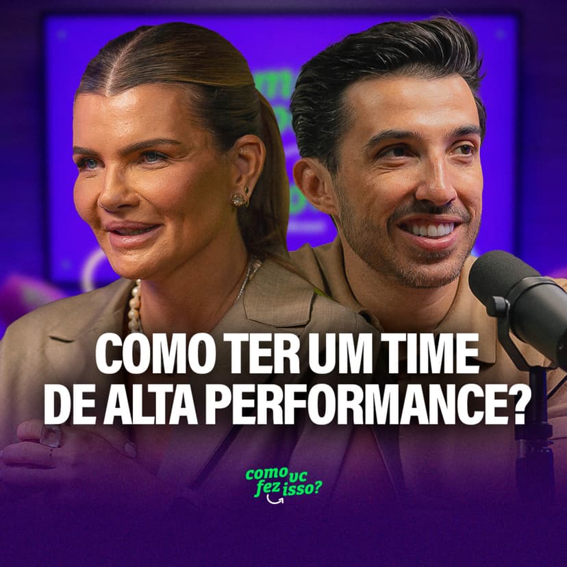 COMO TER UM TIME DE ALTA PERFORMANCE? - com Erika Linhares #124